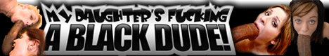my daughter is fucking a black dude free videos